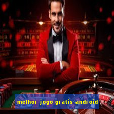 melhor jogo gratis android