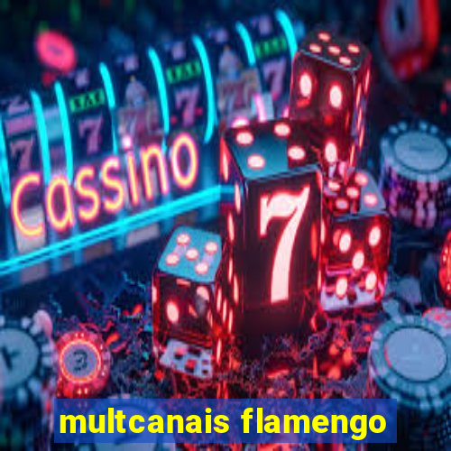 multcanais flamengo