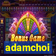 adamchoi