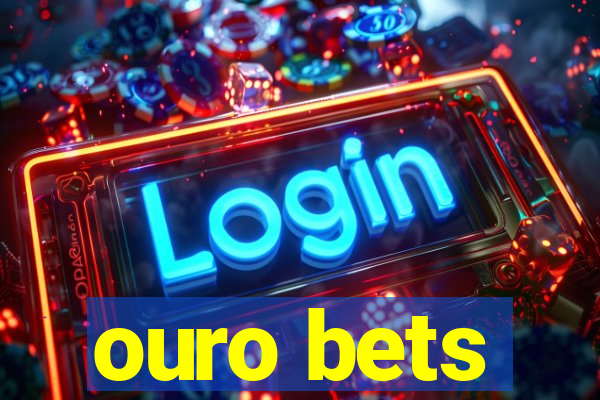 ouro bets