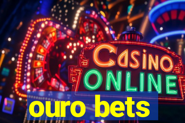 ouro bets