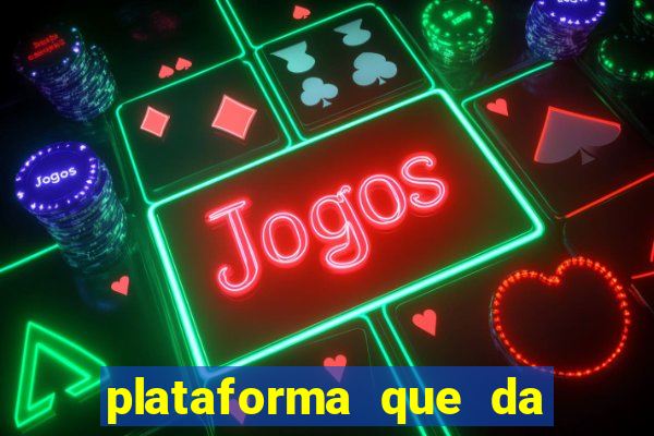 plataforma que da bonus no cadastro e saca no free
