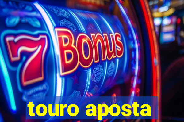 touro aposta
