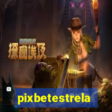 pixbetestrela