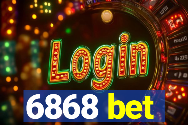 6868 bet