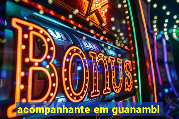 acompanhante em guanambi
