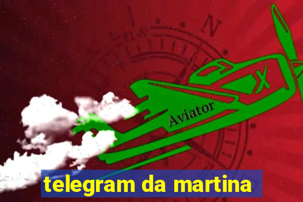 telegram da martina