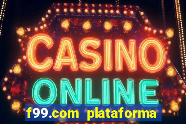 f99.com plataforma de jogos