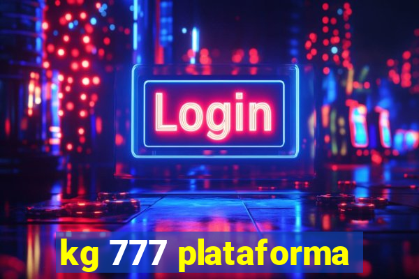 kg 777 plataforma