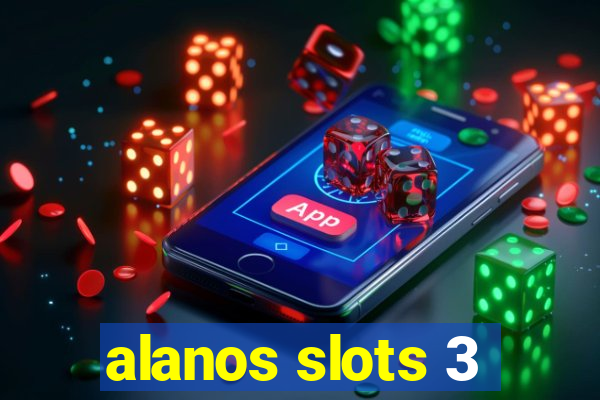 alanos slots 3
