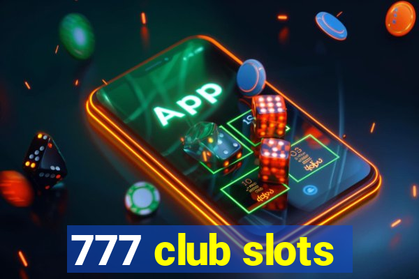 777 club slots