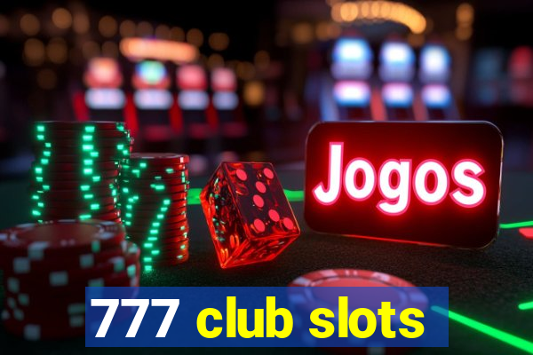 777 club slots