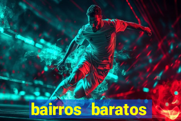 bairros baratos para morar em barcelona
