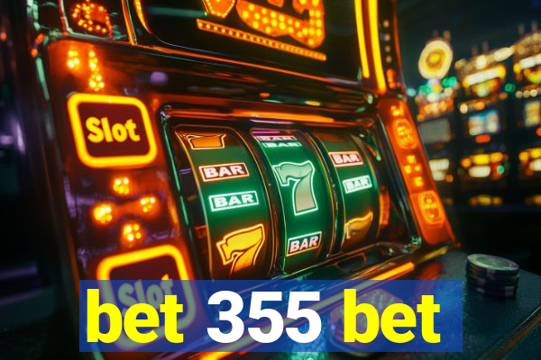 bet 355 bet
