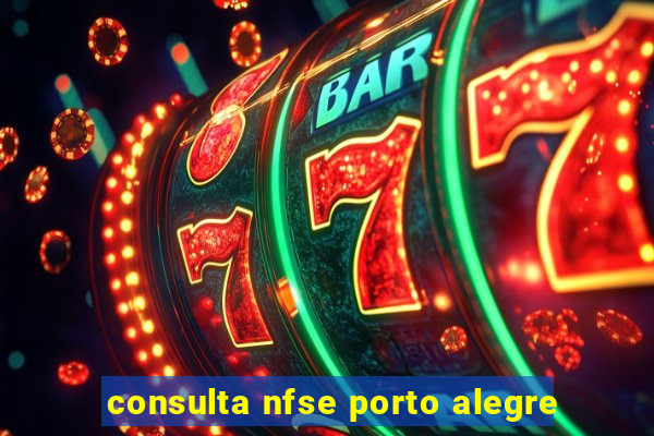 consulta nfse porto alegre
