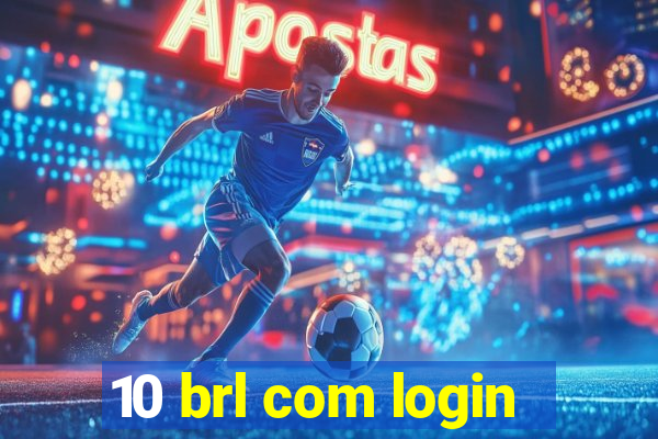 10 brl com login
