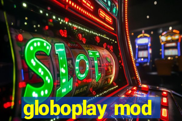 globoplay mod