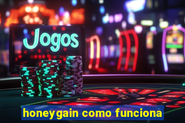 honeygain como funciona
