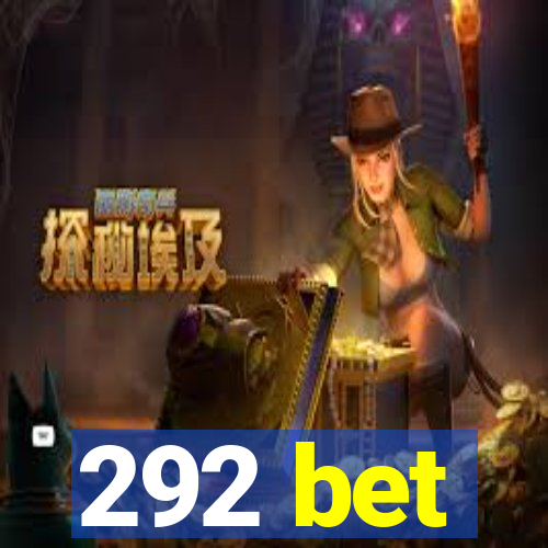 292 bet