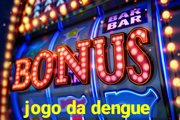 jogo da dengue