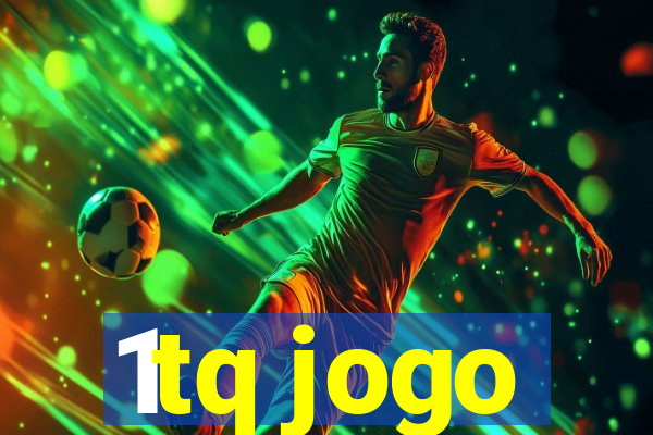 1tq jogo
