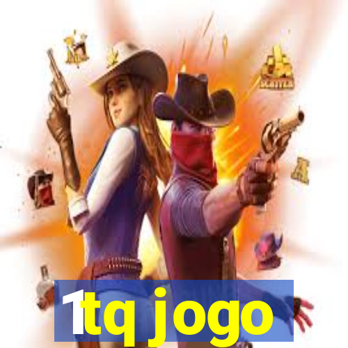 1tq jogo