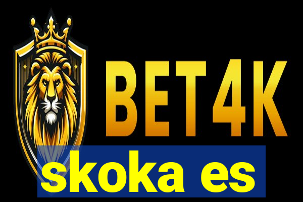 skoka es