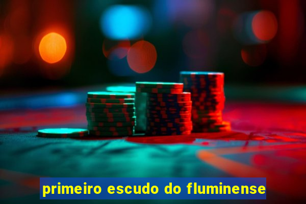 primeiro escudo do fluminense