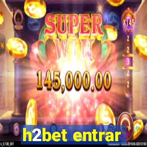 h2bet entrar