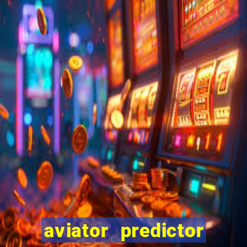 aviator predictor v4.0 apk