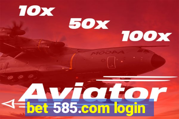 bet 585.com login
