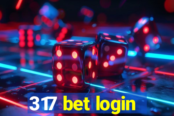 317 bet login