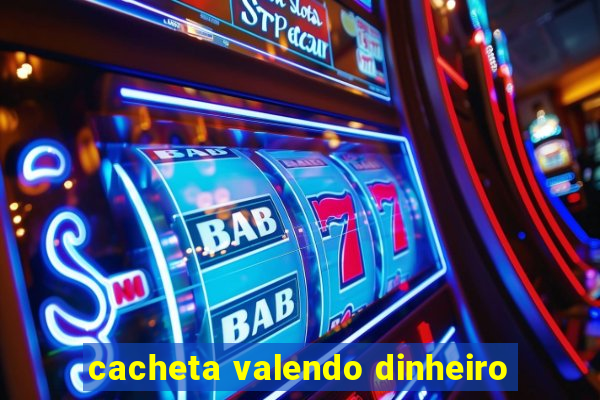 cacheta valendo dinheiro