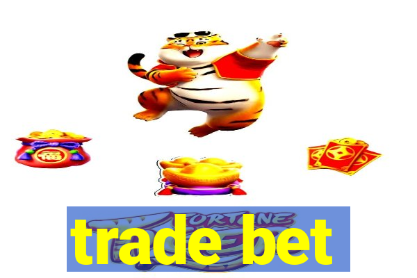 trade bet