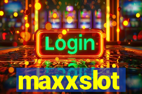 maxxslot