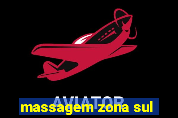 massagem zona sul