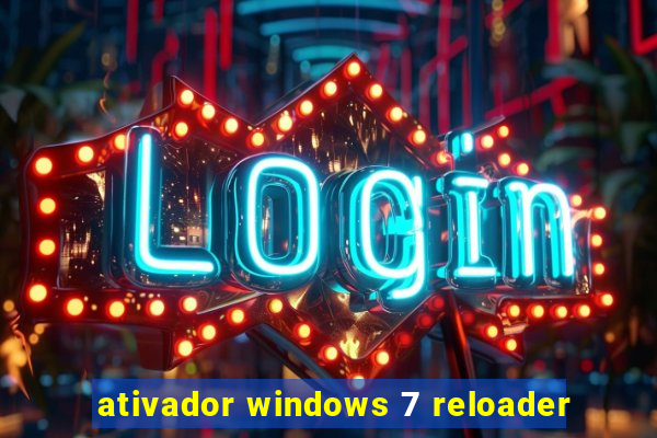 ativador windows 7 reloader