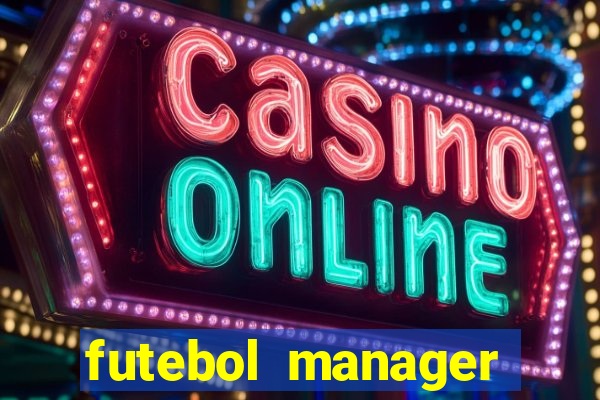 futebol manager offline para android
