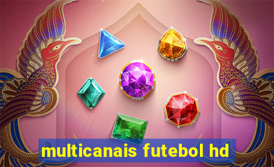 multicanais futebol hd