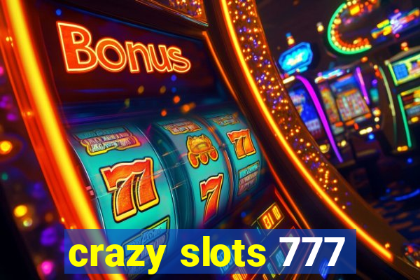 crazy slots 777