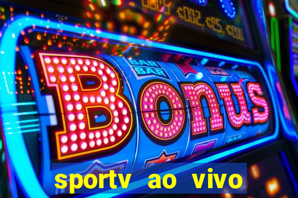 sportv ao vivo mega canais
