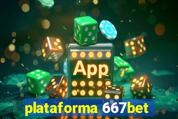 plataforma 667bet