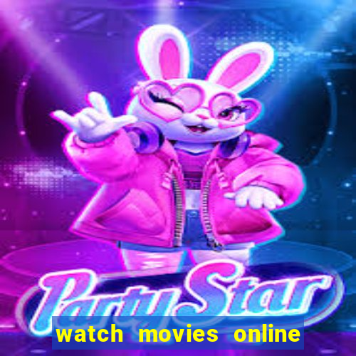 watch movies online for free