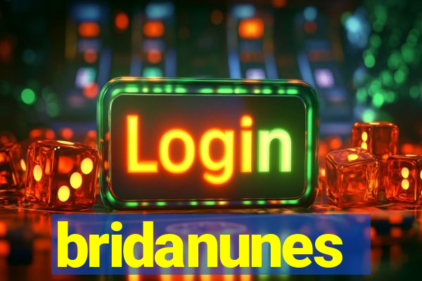 bridanunes