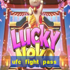 ufc fight pass onde assistir