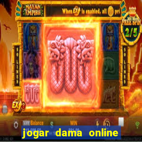 jogar dama online valendo dinheiro