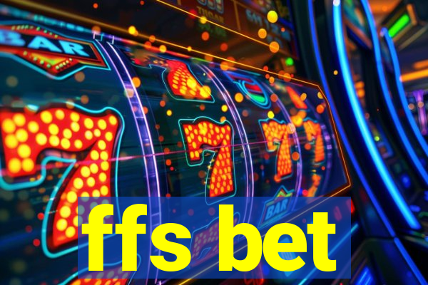 ffs bet