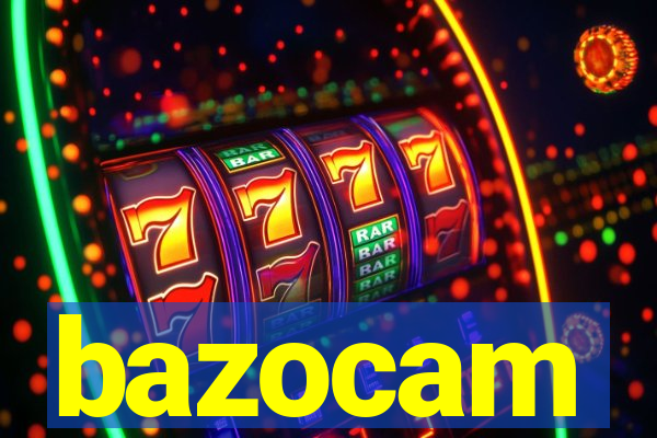 bazocam