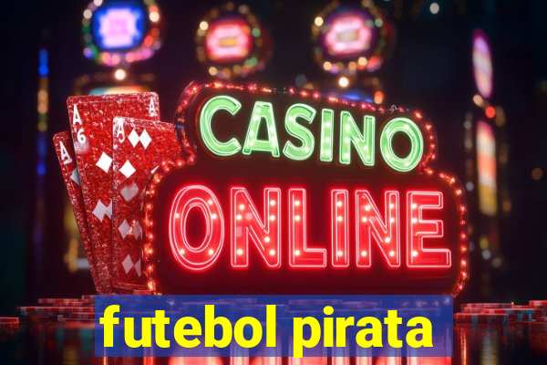 futebol pirata