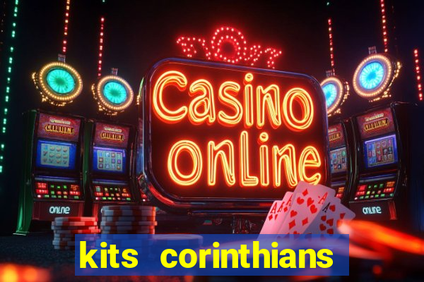 kits corinthians dls 2021